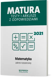 Matura 2021. Matematyka. Testy i arkusze z odpowiedziami. Zakres rozszerzony - Pomoce naukowe - miniaturka - grafika 2