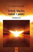 Religia i religioznawstwo - Homo Dei Tchnij, Duchu, radość i pokój! Modlitewnik Krzysztof Guzowski - miniaturka - grafika 1