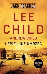 Albatros Jack Reacher: Lepiej juz umrzec LIT-47160 - Horror, fantastyka grozy - miniaturka - grafika 2
