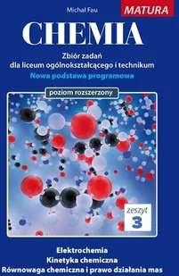 Chemia Zbiór zadań Zeszyt 3 Matura poziom rozszerzony Fau Michał - Chemia - miniaturka - grafika 2