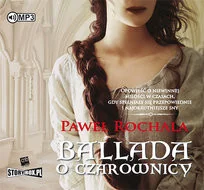 StoryBox.pl Ballada o czarownicy. Audiobook Paweł Rochala - Audiobooki - romanse - miniaturka - grafika 4