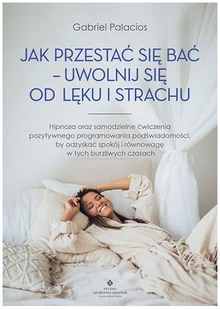 Jak przestać się bać - uwolnij się od lęku i strachu - Rozwój osobisty Jak przestać się bać - uwolnij się od lęku i strachu - Rozwój osobisty - miniaturka - grafika 2