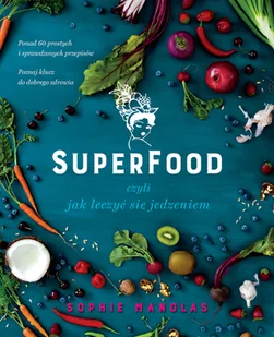 Buchmann Superfood czyli jak leczyć się jedzeniem - Książki kucharskie - miniaturka - grafika 2