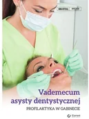 Książki medyczne - lic. dypl. hig. stom. Dorota Grzyśka, lic. hig. d Vademecum asysty dentystycznej. Profilaktyka w gabinecie - miniaturka - grafika 1