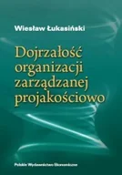 Biznes - Polskie Wydawnictwo Ekonomiczne Dojrzałość organizacji zarządzanej jakościowo - Łukasiński Wiesław - miniaturka - grafika 1