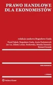 Ekonomia - Prawo handlowe dla ekonomistów - Paweł Dąbek, Bogusława Gnela, Aneta Kaźmierczyk, Jan Lic, Loranc-Borkowska Jolanta, Szaraniec Monika - miniaturka - grafika 1