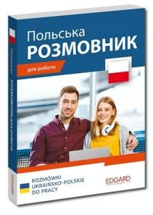Rozmówki ukraińsko-polskie do pracy Wersja ukraińskojęzyczna - Książki obcojęzyczne do nauki języków Rozmówki ukraińsko-polskie do pracy Wersja ukraińskojęzyczna - Książki obcojęzyczne do nauki języków - miniaturka - grafika 2