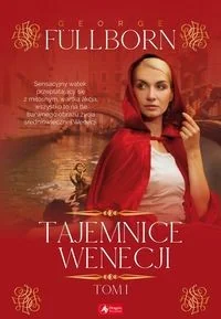 Tajemnice Wenecji Tom 1 George Fullborn - Powieści - miniaturka - grafika 2