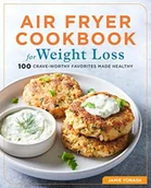 Pozostałe książki - Rockridge Press Air Fryer Cookbook for Weight Loss: 100 Crave-Worthy Favorites Made Healthy - miniaturka - grafika 1