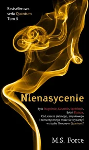 Amber Nienasycenie. Quantum. Tom 5 - M.S. Force - Romanse Amber Nienasycenie. Quantum. Tom 5 - M.S. Force - Romanse - miniaturka - grafika 1