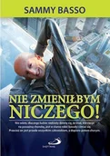 Felietony i reportaże - Edycja Świętego Pawła Nie zmieniłbym niczego! - SAMMY BASSO - miniaturka - grafika 1