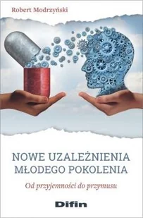 Difin Nowe uzależnienia młodego pokolenia - Psychologia - miniaturka - grafika 3