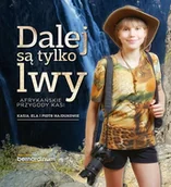 Publicystyka - Bernardinum Dalej są tylko lwy - Hajdukowie Kasia, Ela, PIOTR - miniaturka - grafika 1