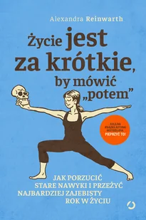 Deadline. Przeżyj ten rok, jakby miał być twoim ostatnim - Rozwój osobisty - miniaturka - grafika 2