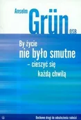 Psychologia - By życie nie było smutne cieszyć się każdą chwilą | - miniaturka - grafika 1