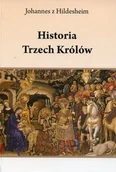 Religia i religioznawstwo - Historia Trzech Królów - Johannes z Hildesheim - miniaturka - grafika 1