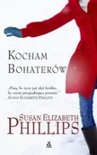 Powieści - Susan Elizabeth Phillips Kocham bohaterów - miniaturka - grafika 1