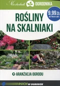 Dom i ogród - Rośliny na skalniaki Aranżacja ogrodu Niezbędnik ogrodnika Michał Mazik - miniaturka - grafika 1