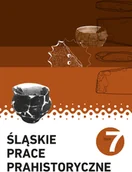 Czasopisma - Muzeum Śląskie w Katowicach Śląskie Prace Prahistoryczne. Tom 7 + CD praca zbiorowa - miniaturka - grafika 1