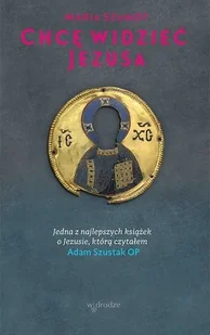 Chcę widzieć Jezusa - Religia i religioznawstwo - miniaturka - grafika 2