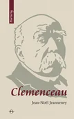 Biografie i autobiografie - JEANNENEY JEAN-NOEL CLEMENCEAU WIZJONER ZNAD SEKWANY - miniaturka - grafika 1
