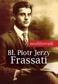 Religia i religioznawstwo - M Wydawnictwo Bł. Piotr Jerzy Frassati. Modlitewnik - Opracowanie zbiorowe - miniaturka - grafika 1
