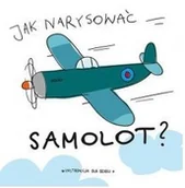 Baśnie, bajki, legendy - Jak narysować samolot$44 - miniaturka - grafika 1