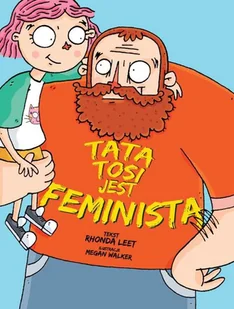 Tata Tosi jest feministą - Literatura popularno naukowa dla młodzieży - miniaturka - grafika 2