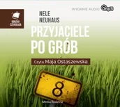 Audiobooki - kryminał, sensacja, thriller - Media Rodzina Nele Neuhaus Przyjaciele po grób. Audiobook - miniaturka - grafika 1