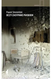 Oczy zasypane piaskiem - Felietony i reportaże - miniaturka - grafika 2