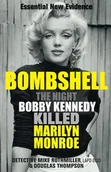 Pozostałe książki - Ad Lib Publishers Bombshell: The Night Bobby Kennedy Killed Marilyn Monroe - miniaturka - grafika 1