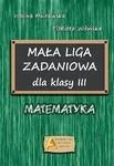 Halina Murawska, Elżbieta Wilińska Mała liga zadaniowa dla klasy III - Matematyka - miniaturka - grafika 2