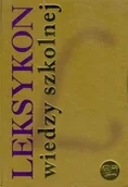 Encyklopedie i leksykony - Leksykon wiedzy szkolnej PRACA ZBIOROWA - miniaturka - grafika 1