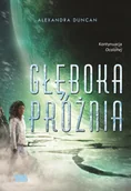 Fantasy - GŁĘBOKA PRÓŻNIA OCALONA TOM 2 Duncan Alexandra - miniaturka - grafika 1