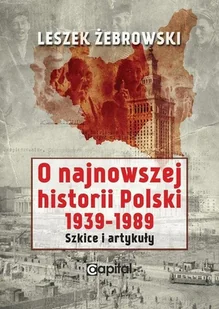 O najnowszej historii Polski 1939-1989 - Historia Polski - miniaturka - grafika 2