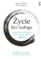 Życie bez nałogu - Filozofia i socjologia - miniaturka - grafika 2