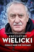 Pamiętniki, dzienniki, listy - Krzysztof Wielicki Piekło mnie nie chciało Kortko Dariusz Pietraszewski Marcin - miniaturka - grafika 1