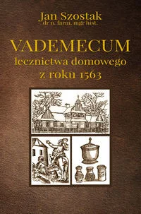 Vademecum lecznictwa domowego z roku 1563 - Historia Polski - miniaturka - grafika 2