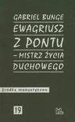 Podręczniki dla szkół wyższych - Bunge Gabriel Ewagriusz z Pontu mistrz życia duchowego - miniaturka - grafika 1