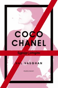 Coco Chanel. Sypiając z wrogiem - Wywiady, wspomnienia Coco Chanel. Sypiając z wrogiem - Wywiady, wspomnienia - miniaturka - grafika 2