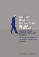 Felietony i reportaże - Wydawnictwo Literackie Gustaw Herling-Grudziński Dzieła zebrane 3. Recenzje, szkice, rozprawy literackie 1957–1998. Felietony i komentarze z Radia Wolna Europa 1955–1967 - miniaturka - grafika 1