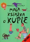Baśnie, bajki, legendy - Czarna Owca Mała książka o kupie - Stalfelt Pernilla - miniaturka - grafika 1