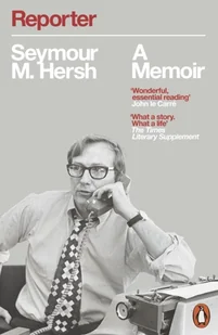 Seymour M. Hersh Reporter - Biografie obcojęzyczne Seymour M. Hersh Reporter - Biografie obcojęzyczne - miniaturka - grafika 1