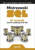 Bazy danych - Helion Mistrzowski SQL 61 technik pisania wydajnego kodu SQL John L Viescas Douglas J Steele Ben G Clothier - miniaturka - grafika 1