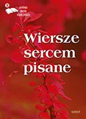 Wiersze sercem pisane - Poezja - miniaturka - grafika 2