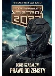 Insignis Pakiet Uniwersum Metro 2033: Prawo do zemsty, W ruinie - DENIS SZABAŁOW - Science-fiction Insignis Pakiet Uniwersum Metro 2033: Prawo do zemsty, W ruinie - DENIS SZABAŁOW - Science-fiction - miniaturka - grafika 2