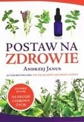 Zdrowie - poradniki - Andrzej Janus Postaw na zdrowie. 9788364190032 - miniaturka - grafika 1