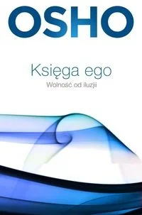 Czarna Owca Księga ego - Osho - Psychologia Czarna Owca Księga ego - Osho - Psychologia - miniaturka - grafika 1