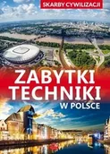 Albumy krajoznawcze - Skarby cywilizacji Zabytki techniki w Polsce - miniaturka - grafika 1