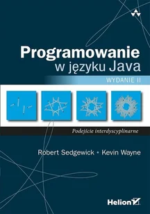 Helion Programowanie w języku Java. Podejście interdyscyplinarne, wydanie II Robert Sedgewick, Kevin Wayne - Książki o programowaniu - miniaturka - grafika 2
